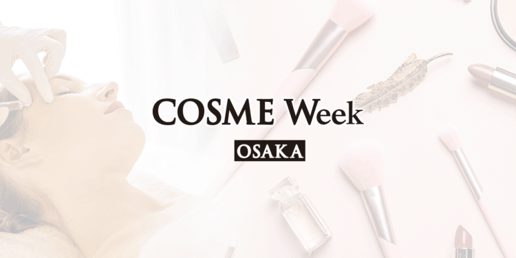 COSME Week OSAKA – Sep 30–2 2026