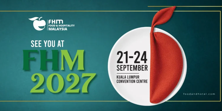 FHM – Food & Hotel Malaysia Sep 21–24 2027