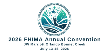 Florida Health Information Management Association – FHIMA Jul 13–15 2026