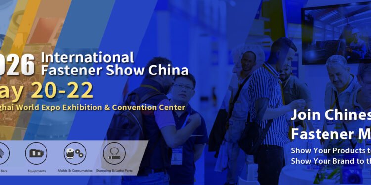 International Fastener Show – IFS China – May 20–22 2026